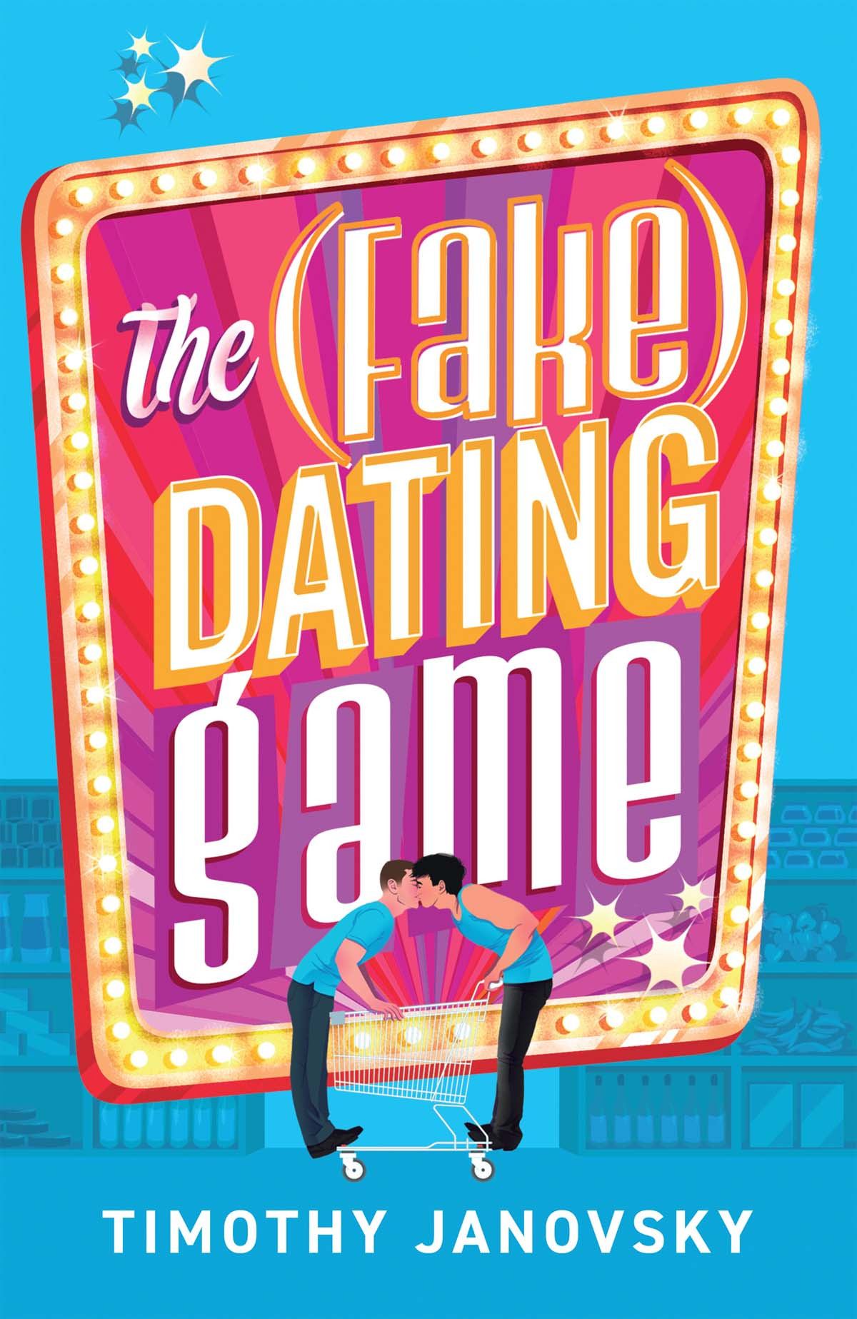The Fake Dating Game 1st Edition Timothy Janovsky