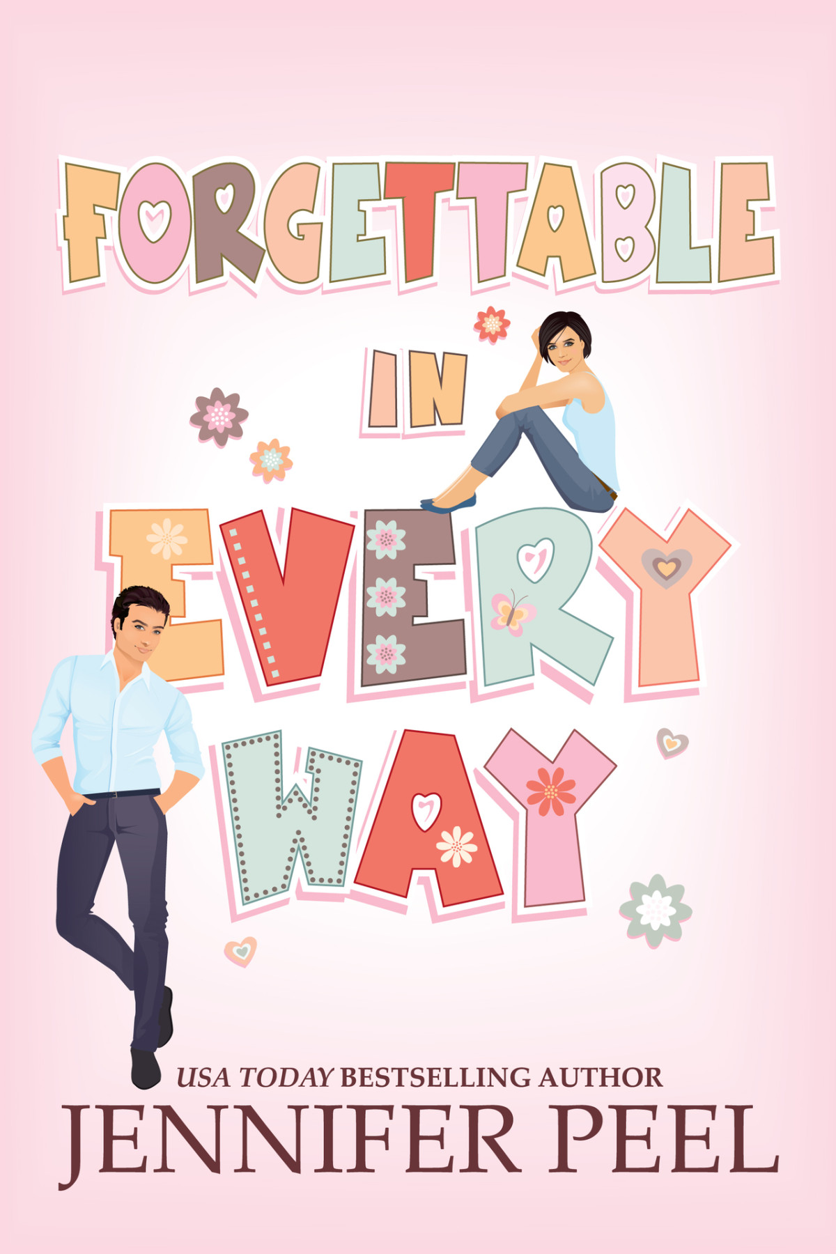 Forgettable In Every Way Jennifer Peel