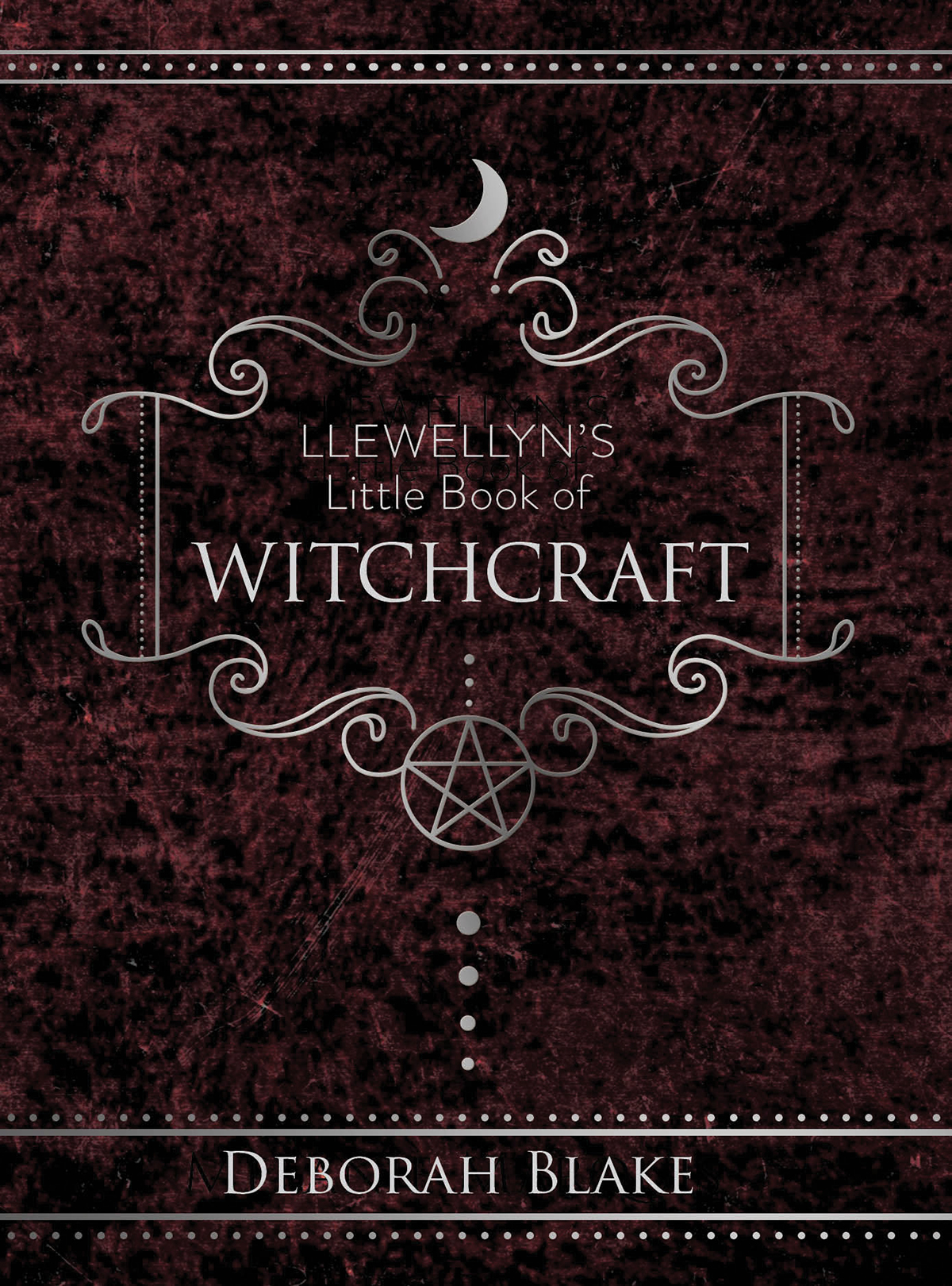 Llewellyns Little Book Of Witchcraft Deborah Blake