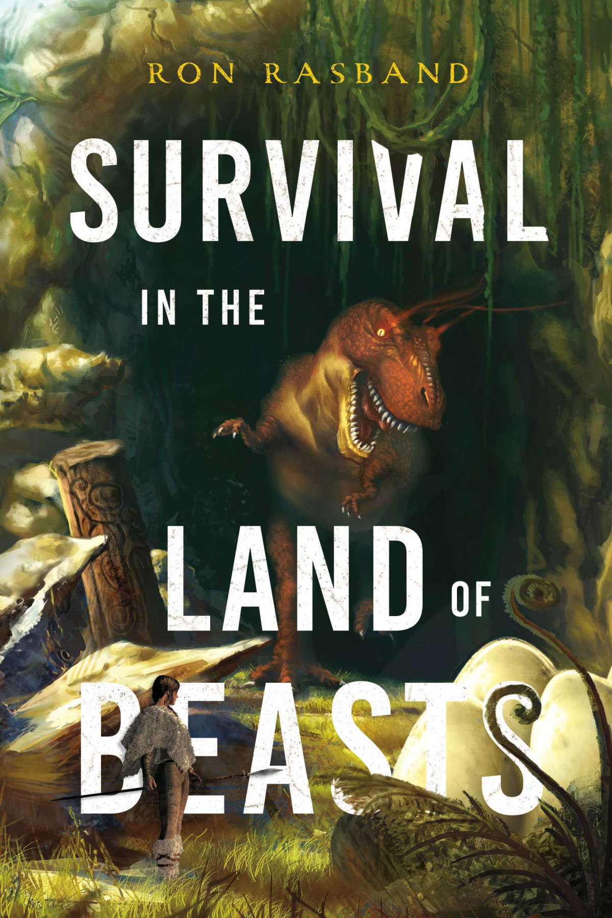 Survival In The Land Of Beasts Ron Rasband