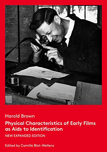 Physical Characteristics Of Early Films As Aids To Identification New Expanded Edition Expanded Camille Boltwellens