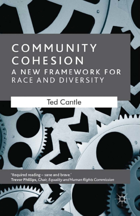 Community Cohesion A New Framework For Race And Diversity 2nd Edition Ted Cantle