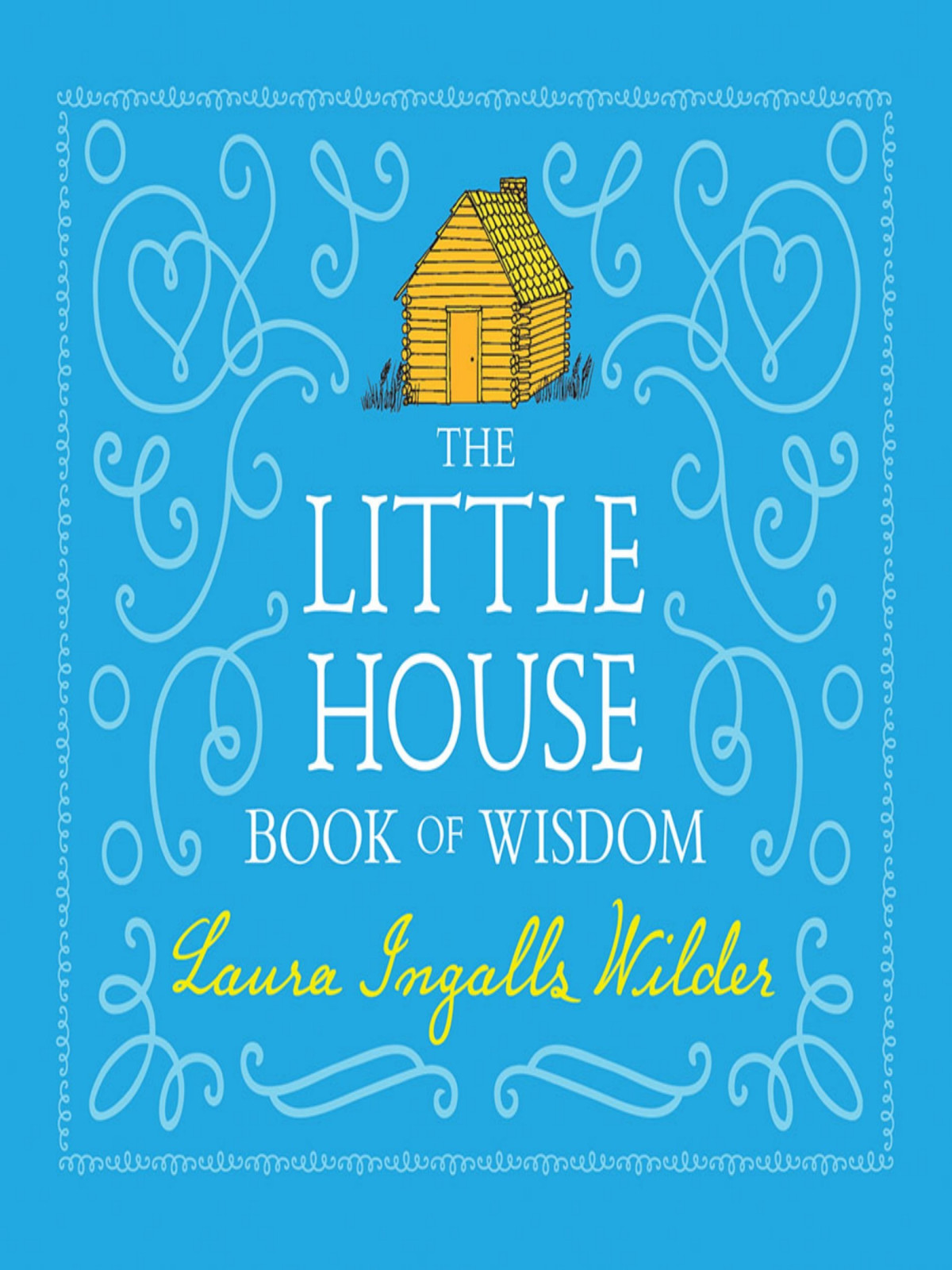 The Little House Book Of Wisdom Laura Ingalls Wilder