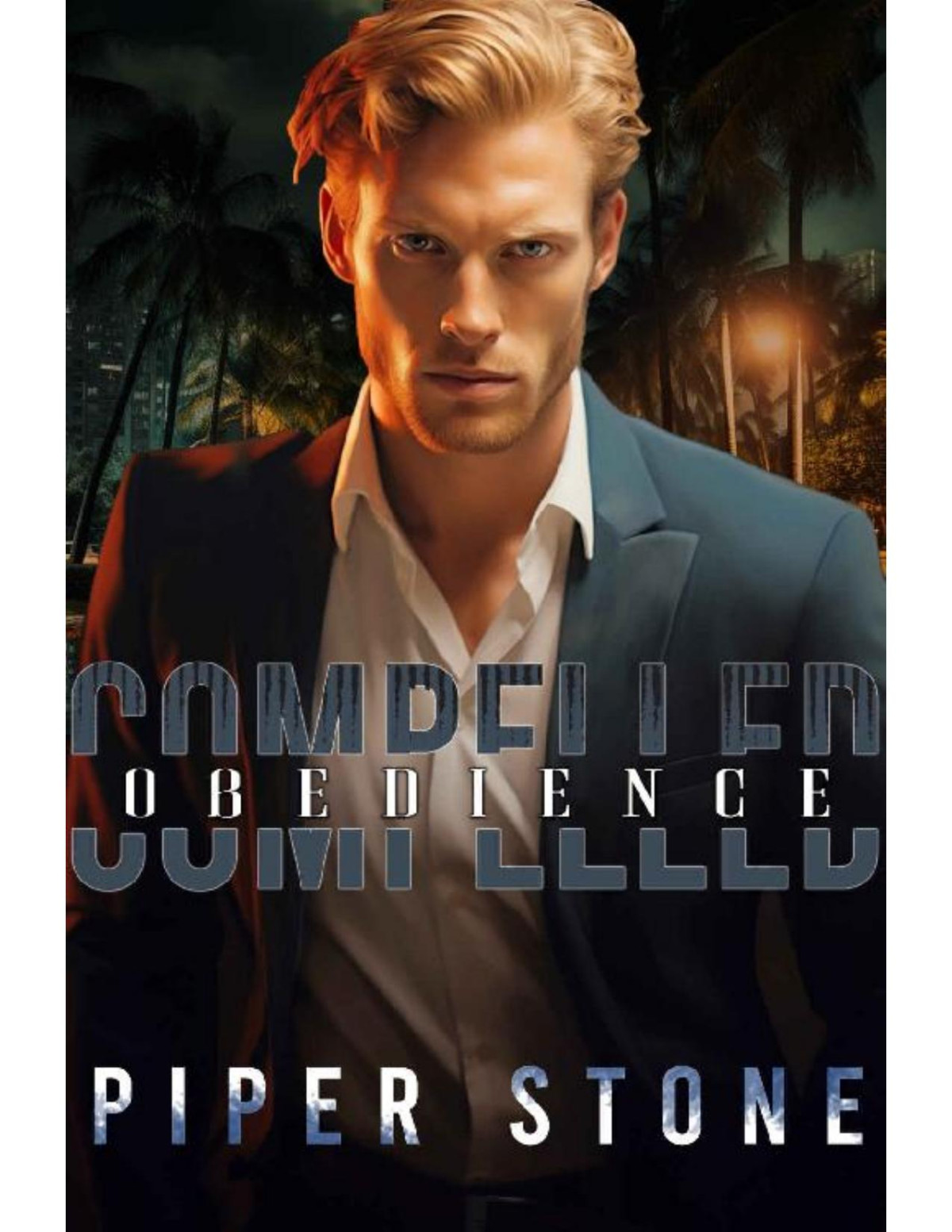 Compelled Obedience A Dark Mafia Billionaire Romance Carnal Sins Book 3 Piper Stone