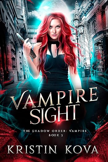 Vampire Sight The Shadow Order Vampire Book Three 1st Edition Kristin Kova