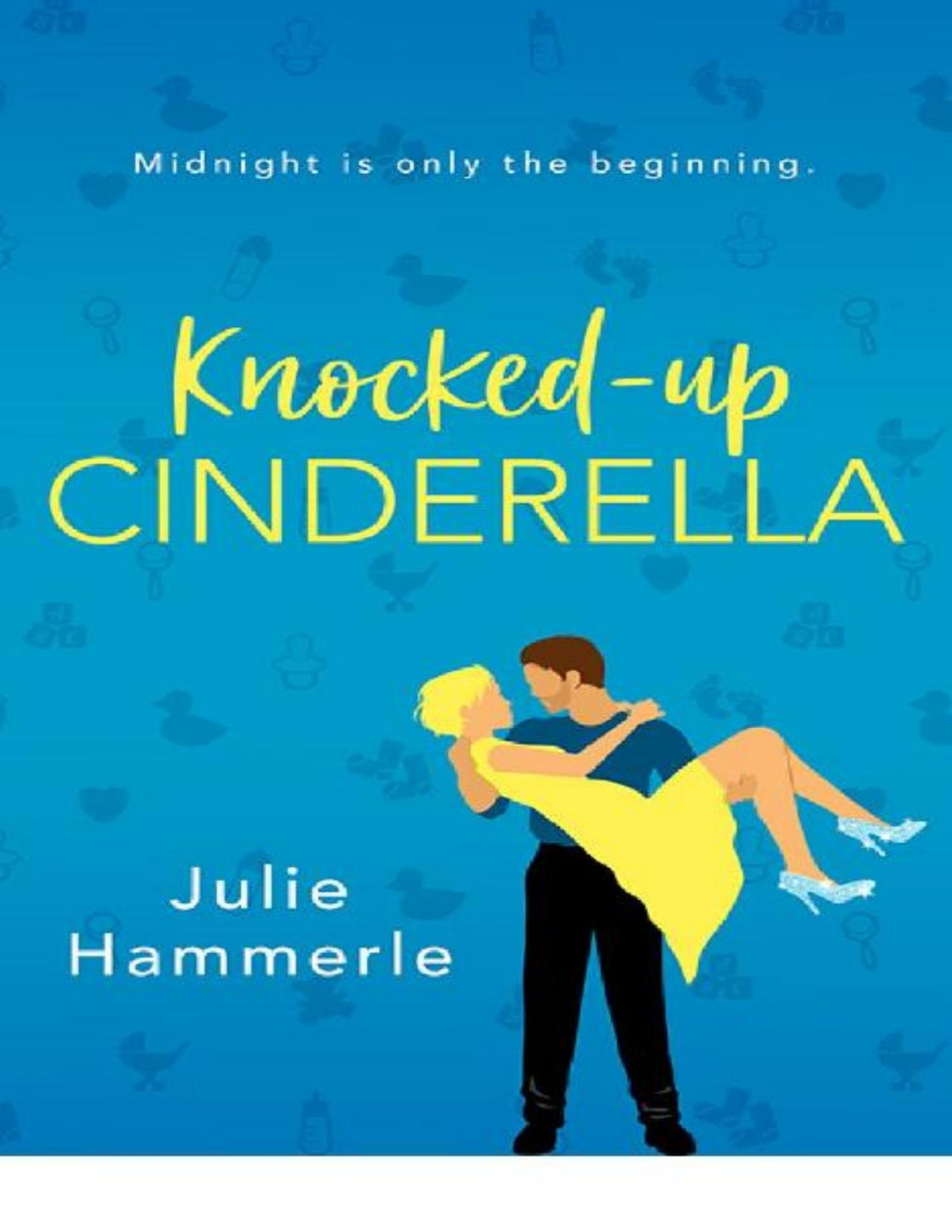 Knockedup Cinderella Julie Hammerle