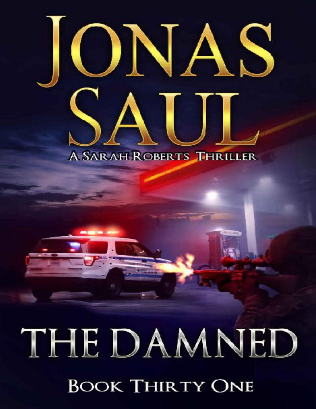 The Damned A Sarah Roberts Thriller Book 31 Jonas Saul