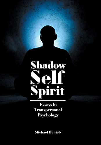 Shadow Self Spirit Essays In Transpersonal Psychology 2nd Edition Daniels