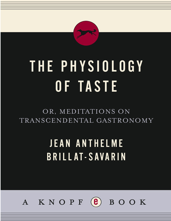 The Physiology Of Taste Or Meditations On Transcendental Gastronomy Jean Anthelme Brillatsavarin