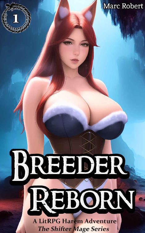 Breeder Reborn A Litrpg Harem Adventure Marc Robert