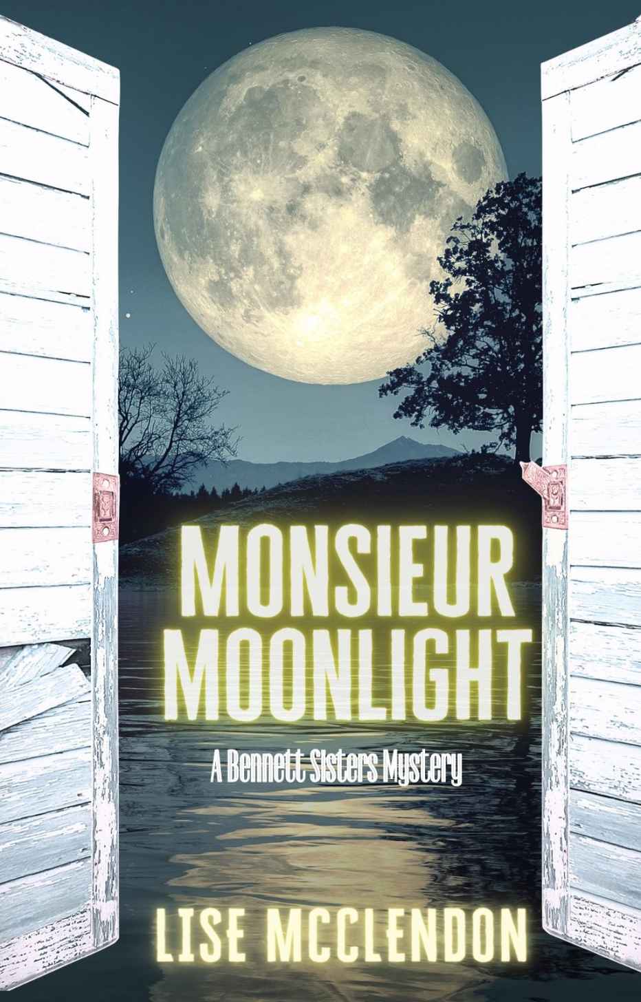 Monsieur Moonlight Bennett Sisters Mysteries Book 19 Lise Mcclendon
