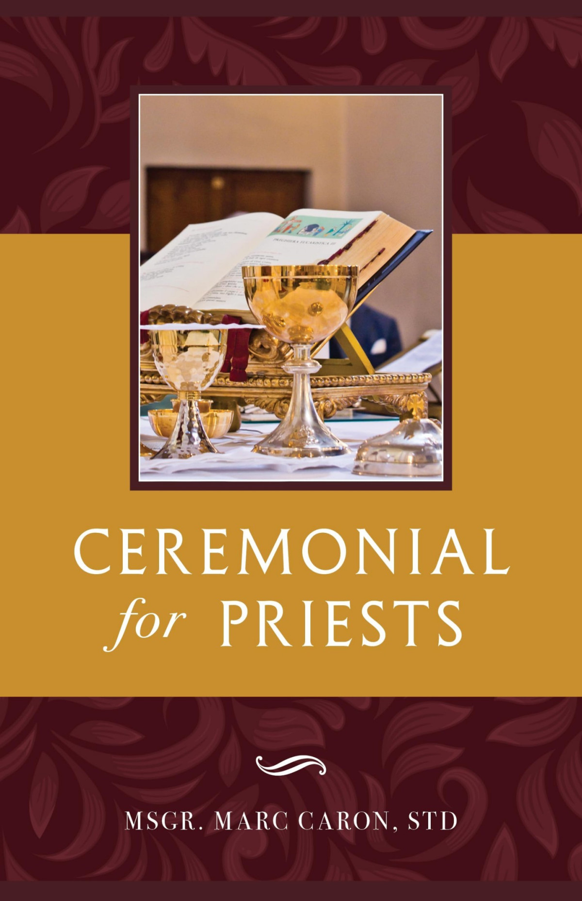 Ceremonial For Priests Msgr Marc Caron
