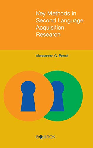 Key Methods In Second Language Acquisition Research Alessandro G Benati