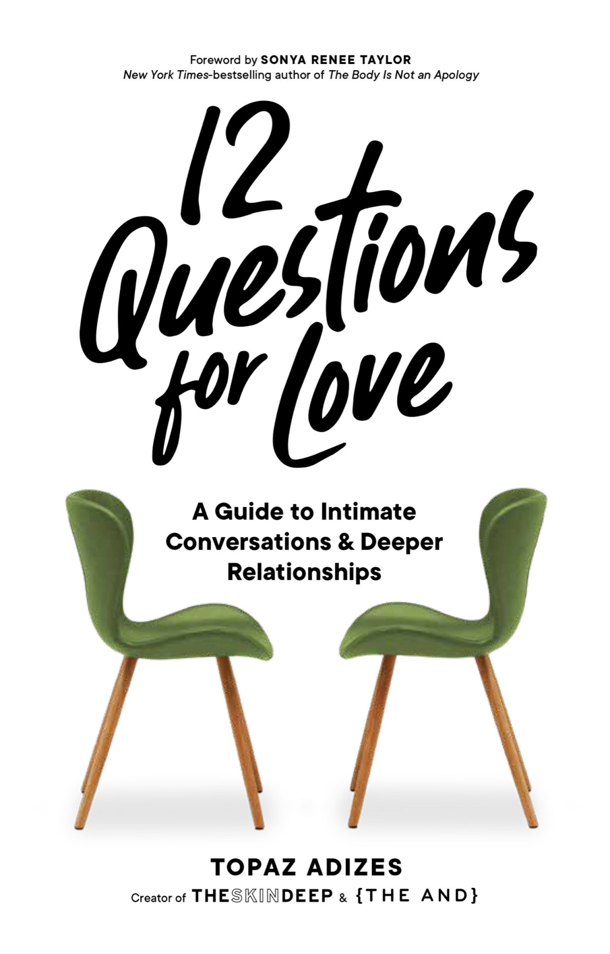 12 Questions For Love A Guide To Intimate Conversations And Deeper Relationships Topaz Adizes
