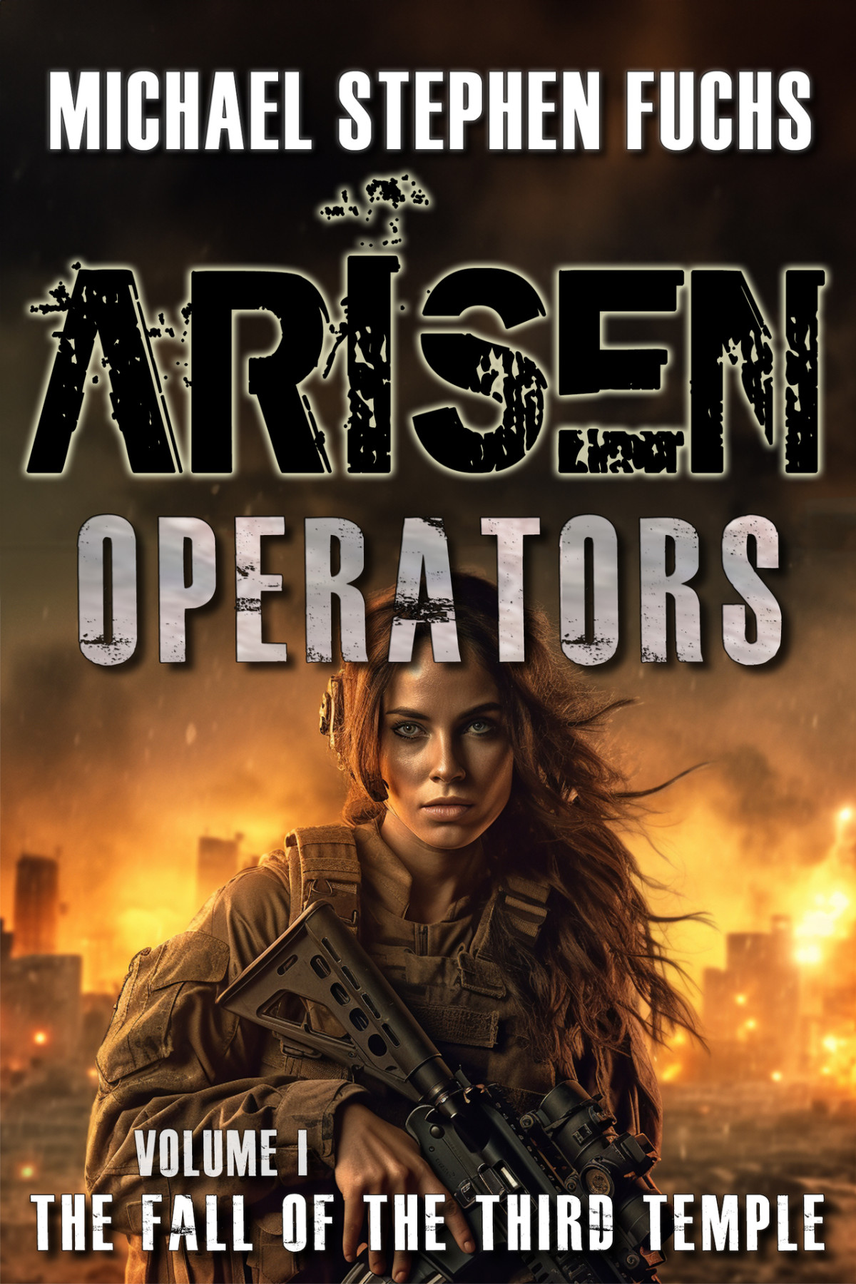 Arisen Operators Volume I The Fall Of The Third Temple Fuchs