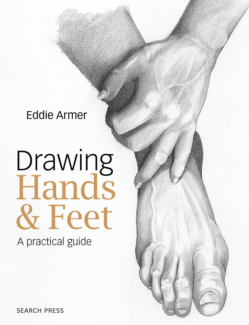 Drawing Hands Feet A Practical Guide Eddie Armer