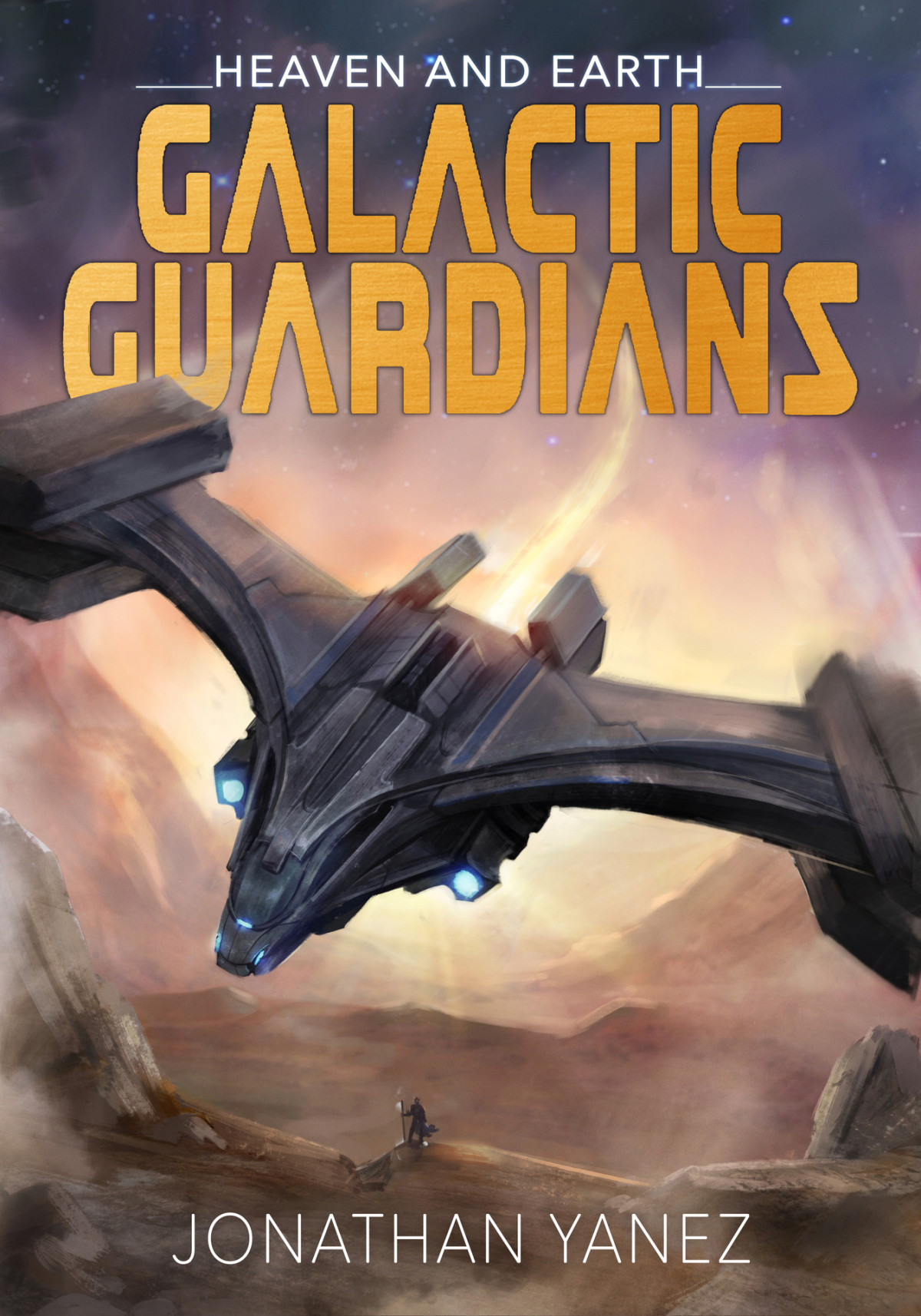 Heaven And Earth A Space Opera Series Jonathan Yanez