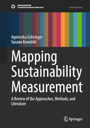 Mapping Sustainability Measurement A Review Of The Approaches Methods And Literature 1st Edition Agnieszka Gehringer