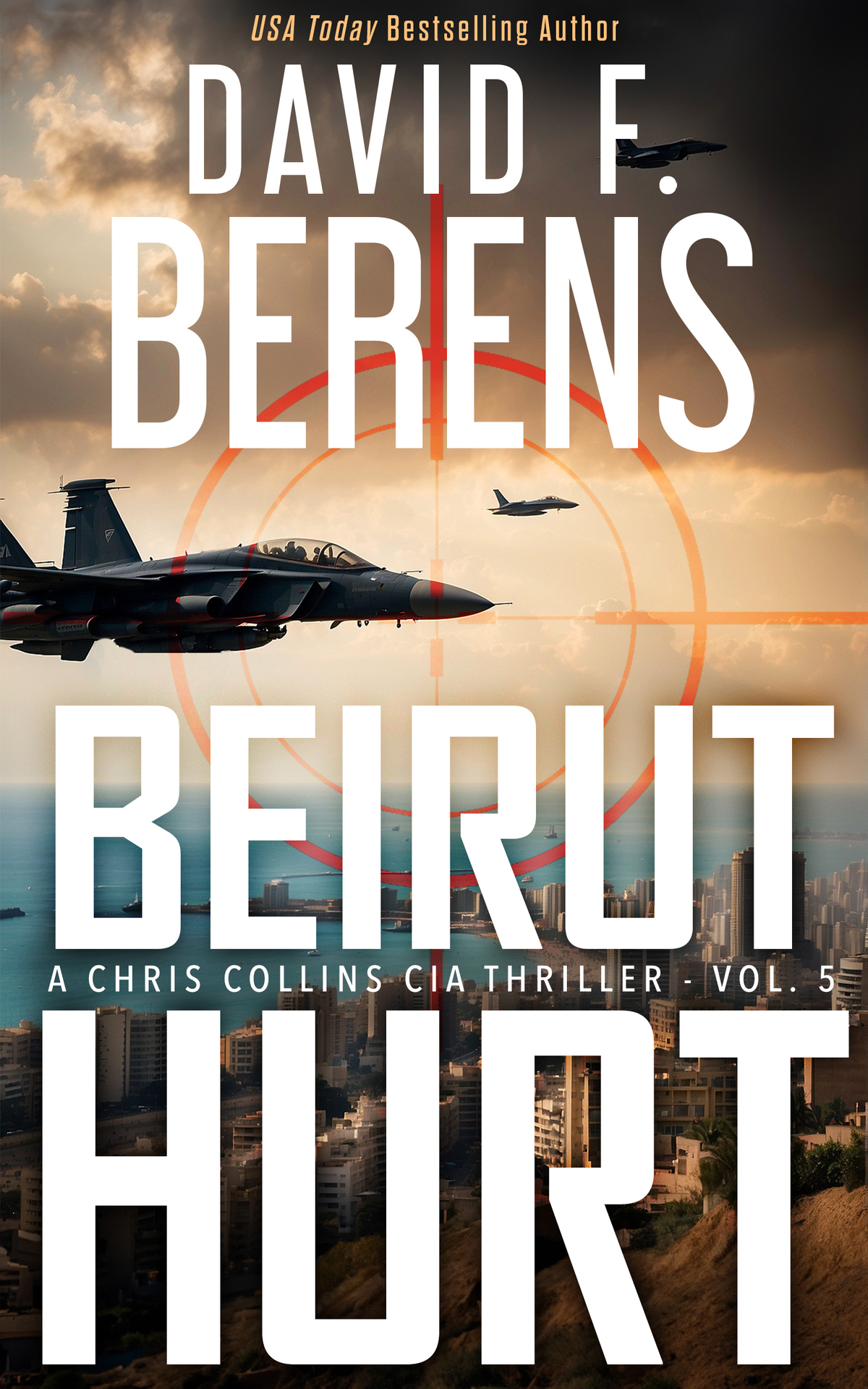 Beirut Hurt A Chris Collins Cia Thriller David F Berens