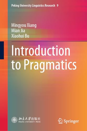 Introduction To Pragmatics 1st Edition Mingyou Xiang Mian Jia