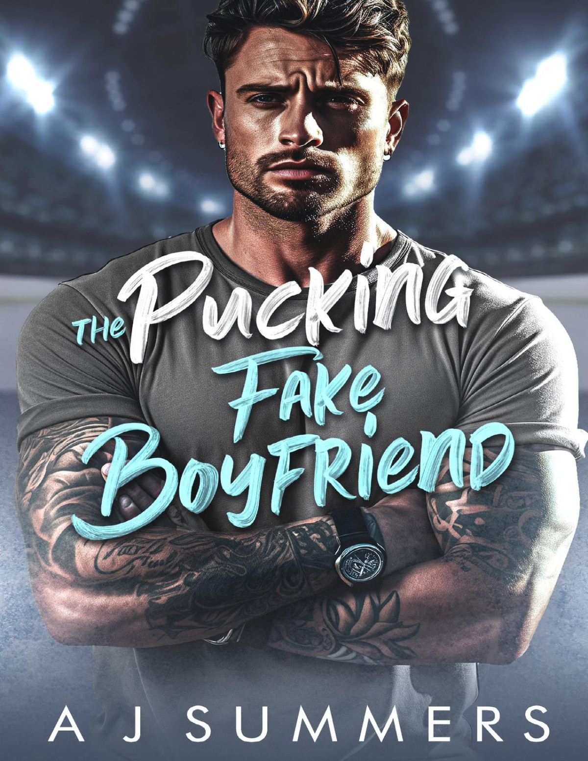The Pucking Fake Boyfriend An Enemies To Lovers Brothers Best Friend Hockey Romance A J Summers