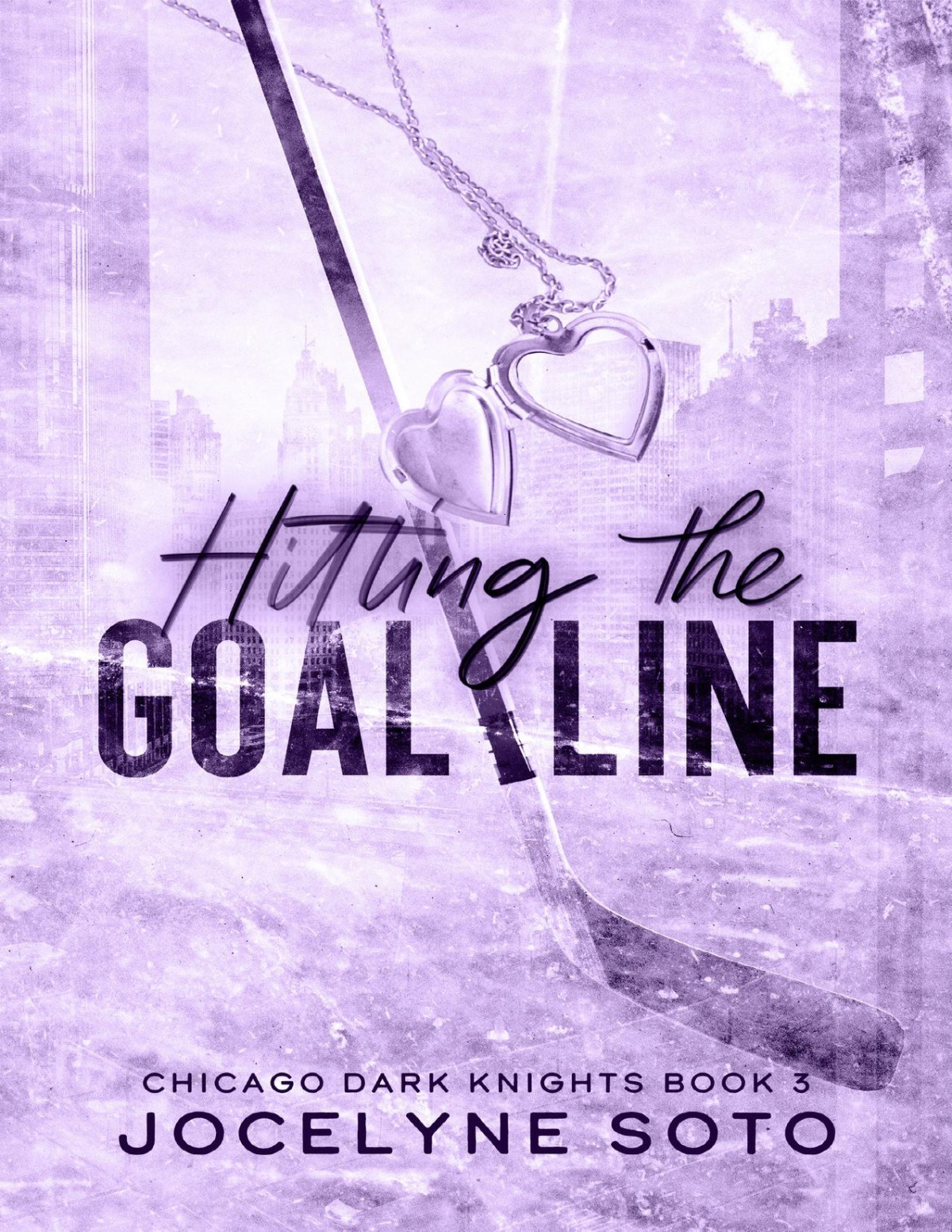 Hitting The Goal Line A Hockey Romance Chicago Dark Knights Series Book 3 Jocelyne Soto