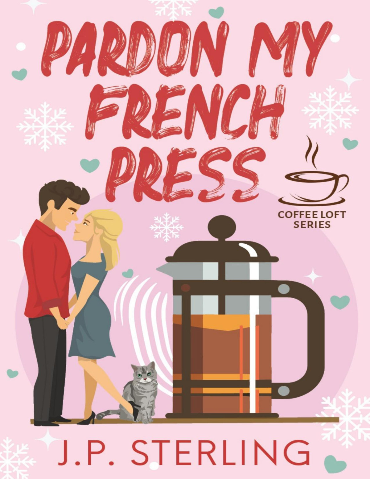 Pardon My French Press The Coffee Loft Series Jp Sterling