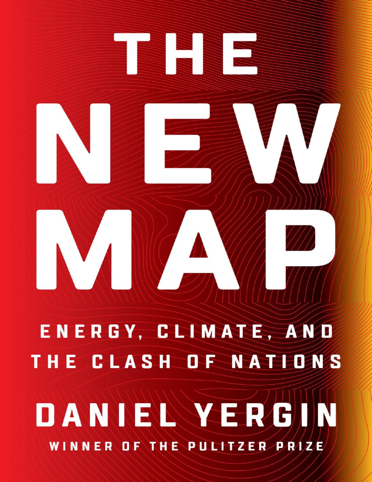The New Map Energy Climate And The Clash Of Nations 2020 Daniel Yergin