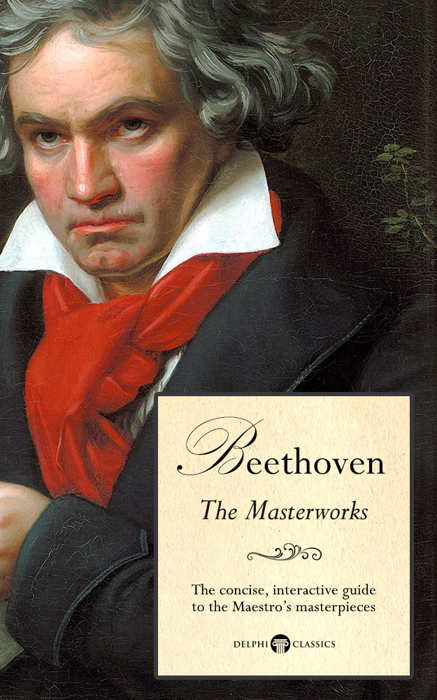 Delphi Great Composers Ludwig Van Beethoven Ludwig Van Beethoven