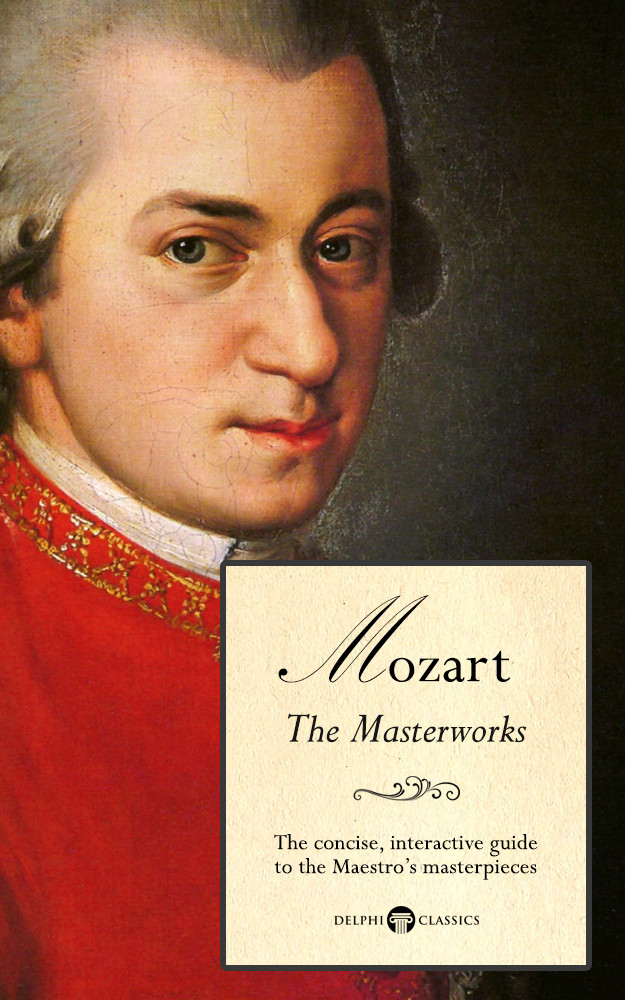 Delphi Great Composers Wolfgang Amadeus Mozart Wolfgang Amadeus Mozart