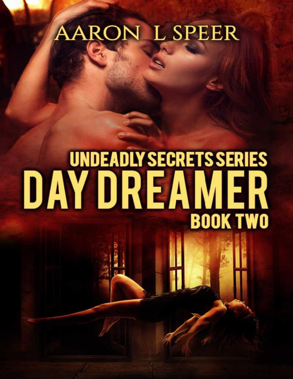 Day Dreamer Undeadly Secrets Book 2 Aaron L Speer
