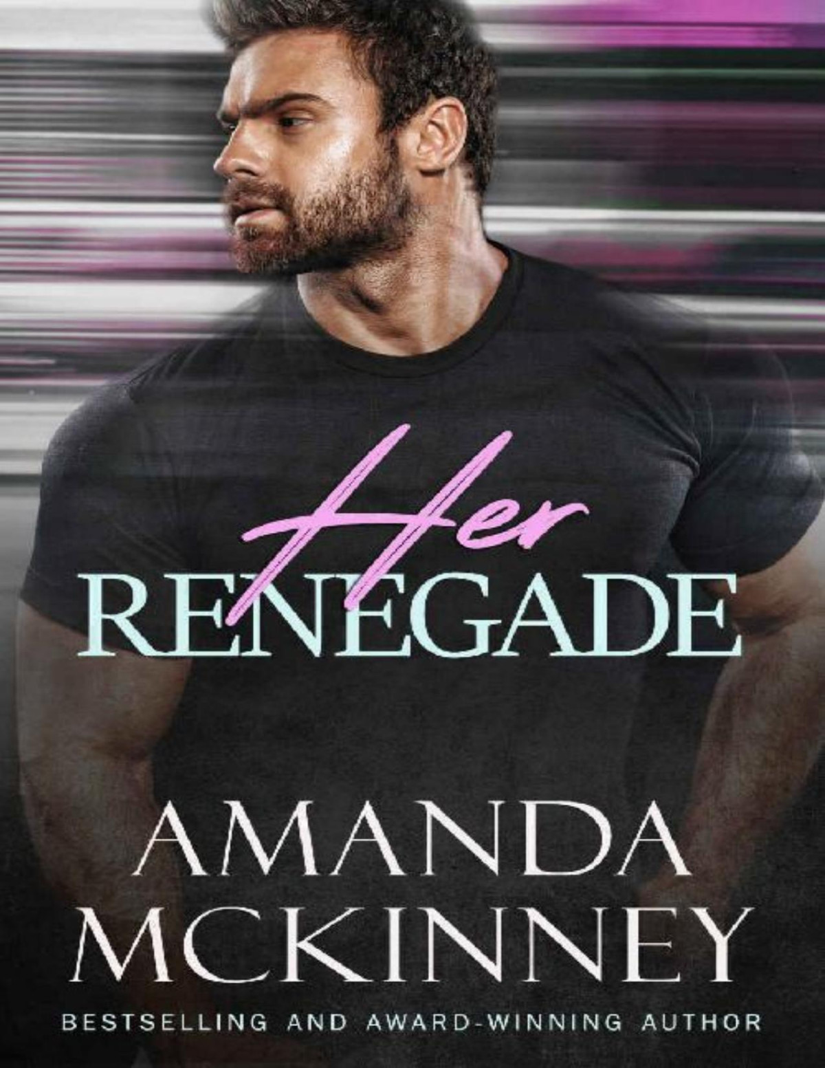 Her Renegade A Romantic Thriller Steele Shadows Mercenaries Amanda Mckinney