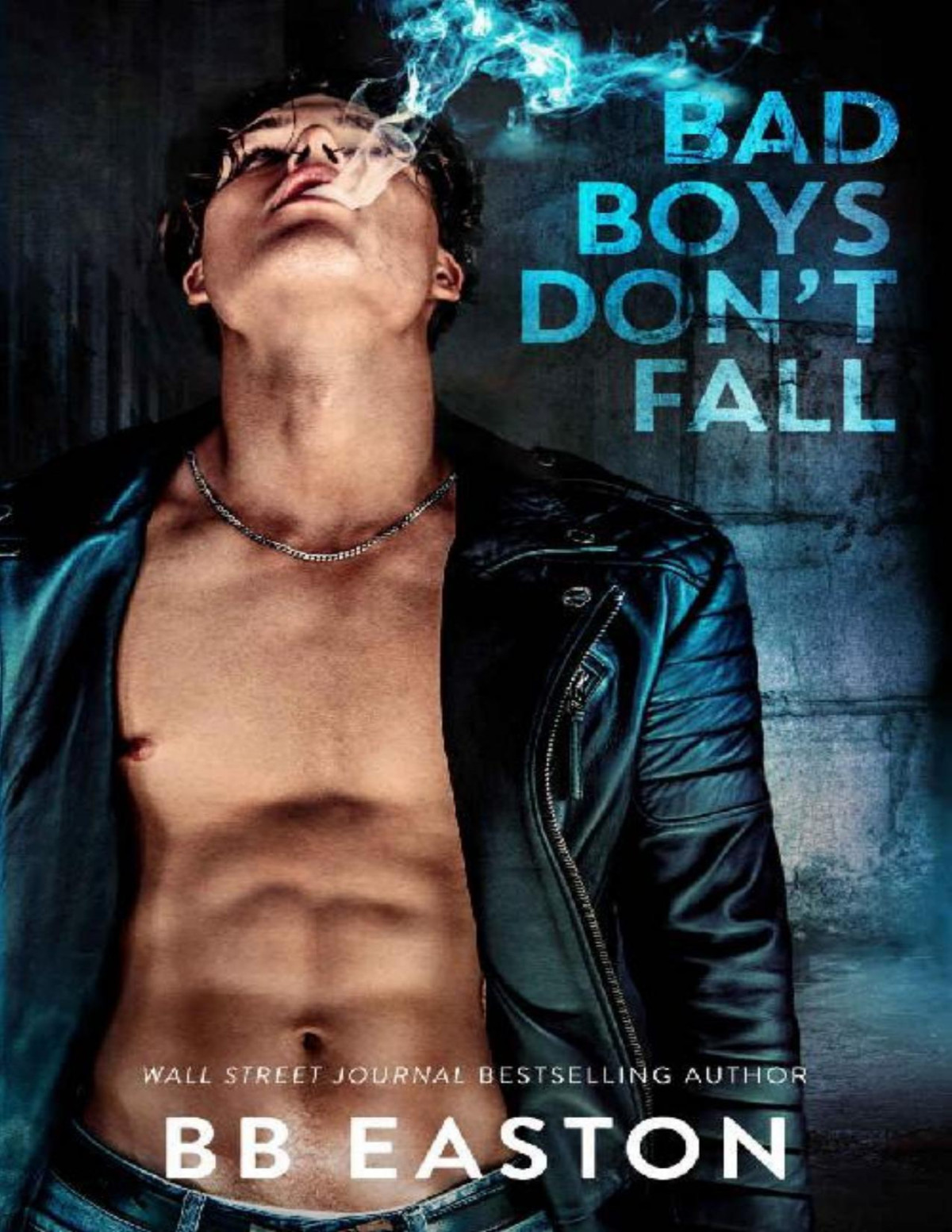 Bad Boys Dont Fall Bad Boys Dont Die Book 3 Bb Easton