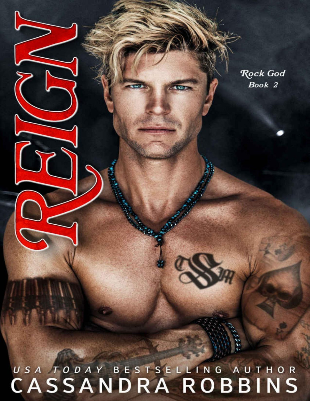 Reign Rock God Book 2 Cassandra Robbins