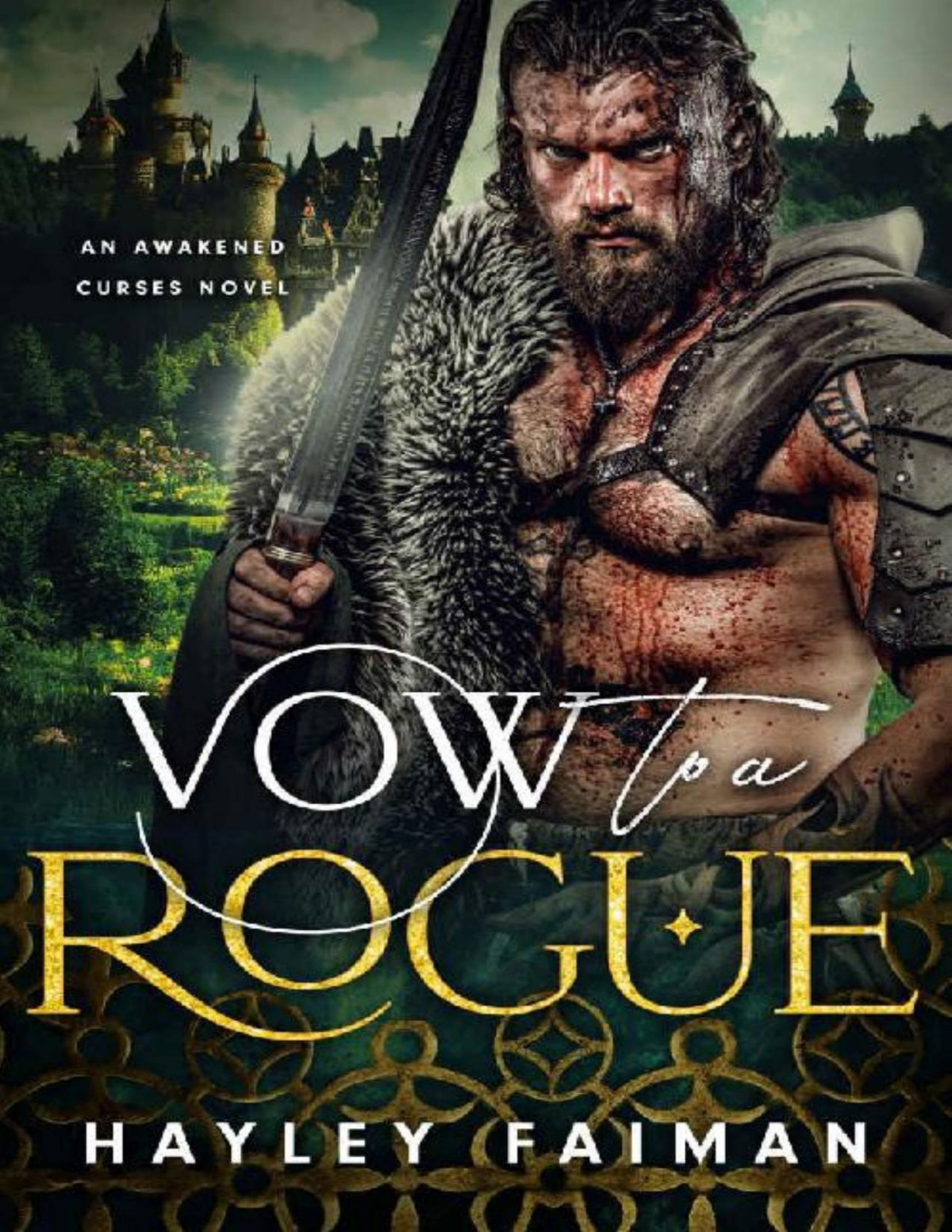 Vow To A Rogue An Opposites Attract Fantasy Romance Awakened Curses Book 3 Hayley Faiman