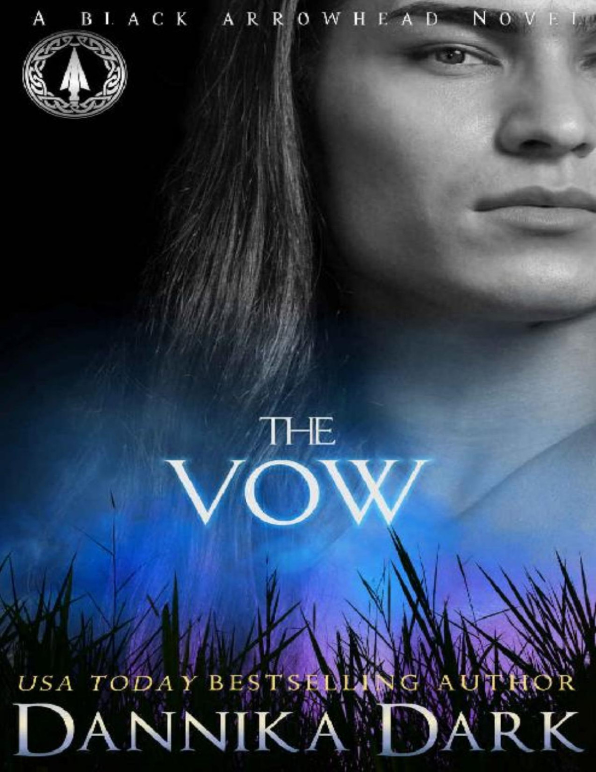 The Vow Black Arrowhead Series Book 1 Dannika Dark