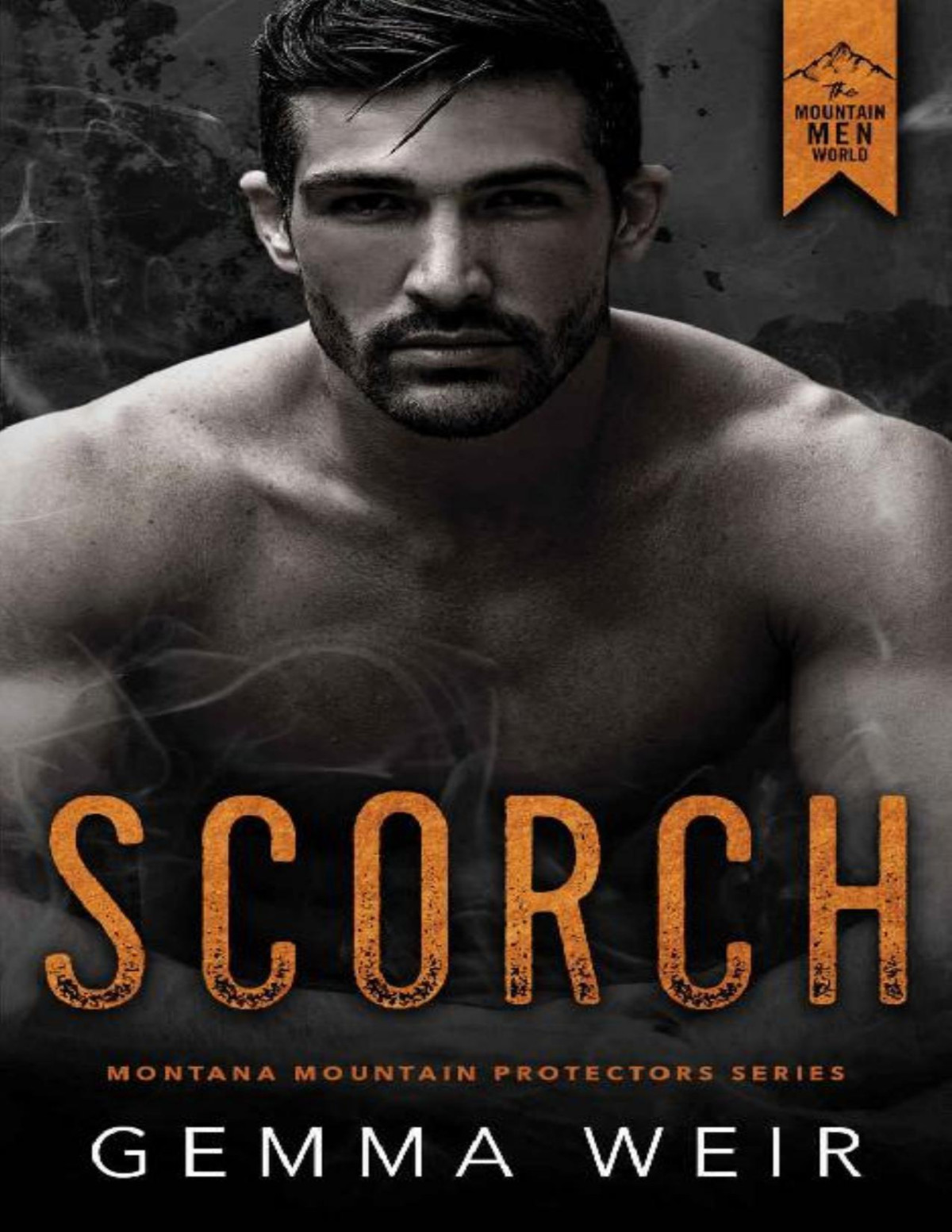 Scorch Montana Mountain Protectors Book 2 Gemma Weir
