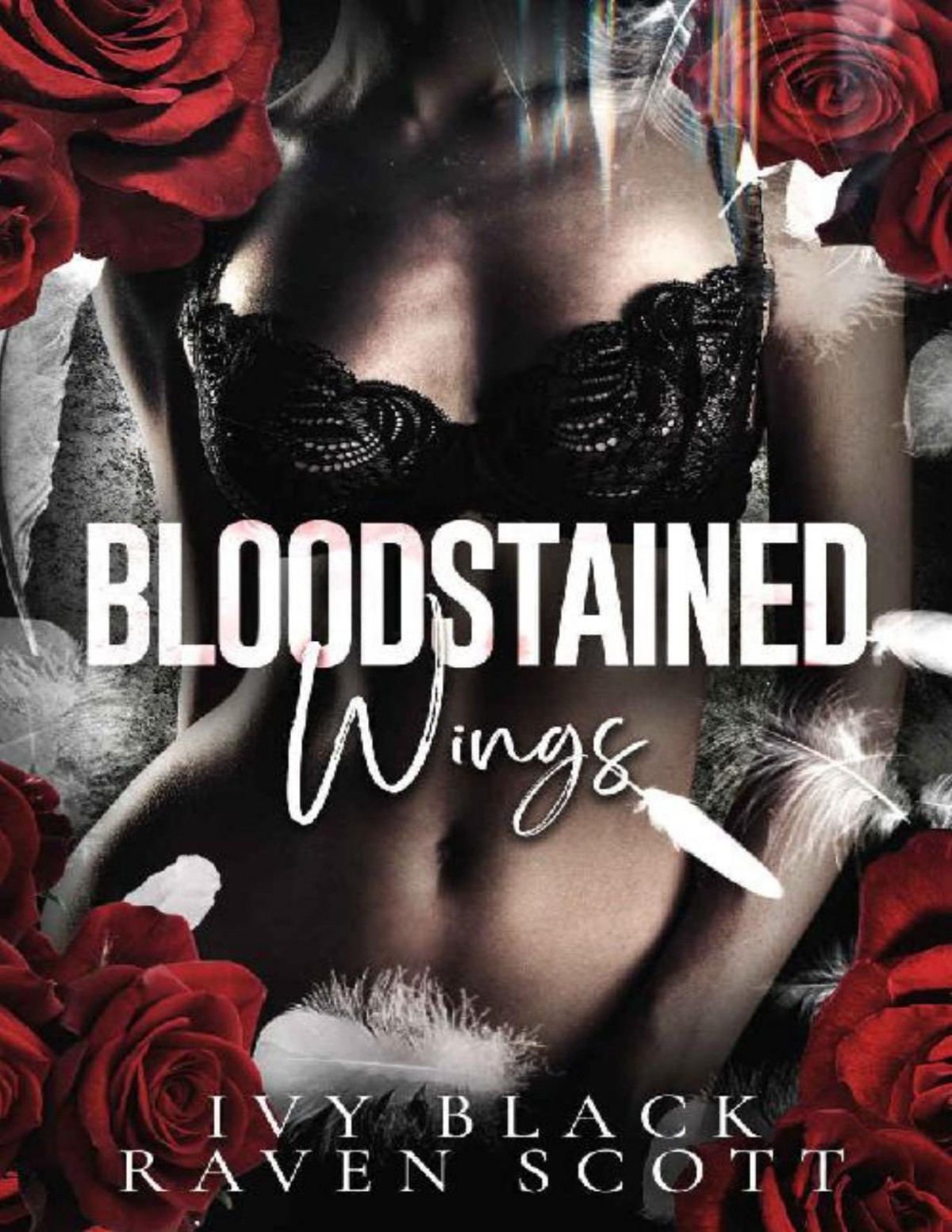 Bloodstained Wings A Dark Mafia Romance Feathers And Thorne Series Book 2 Ivy Black Raven Scott