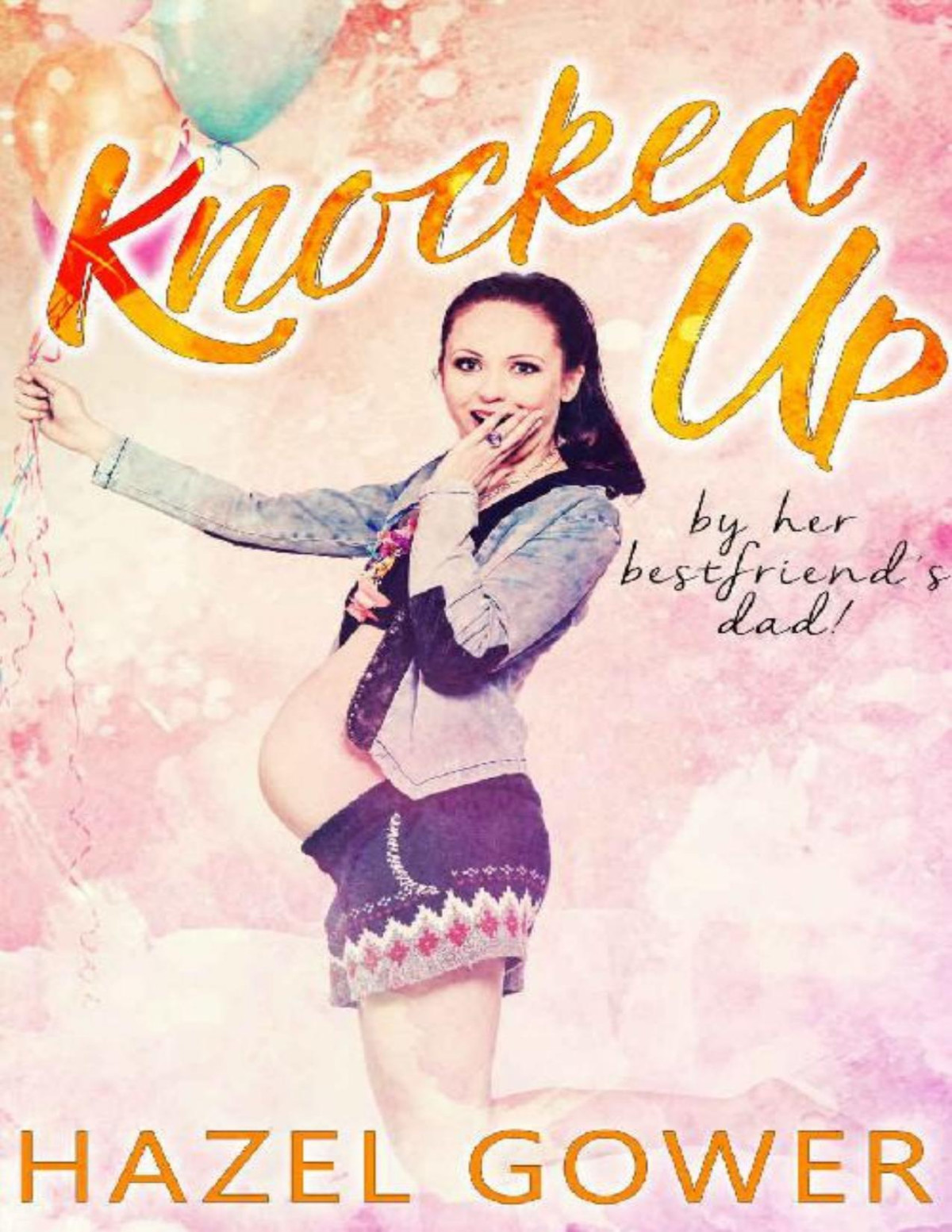 Knocked Up By Her Best Friends Dad Hazel Gower