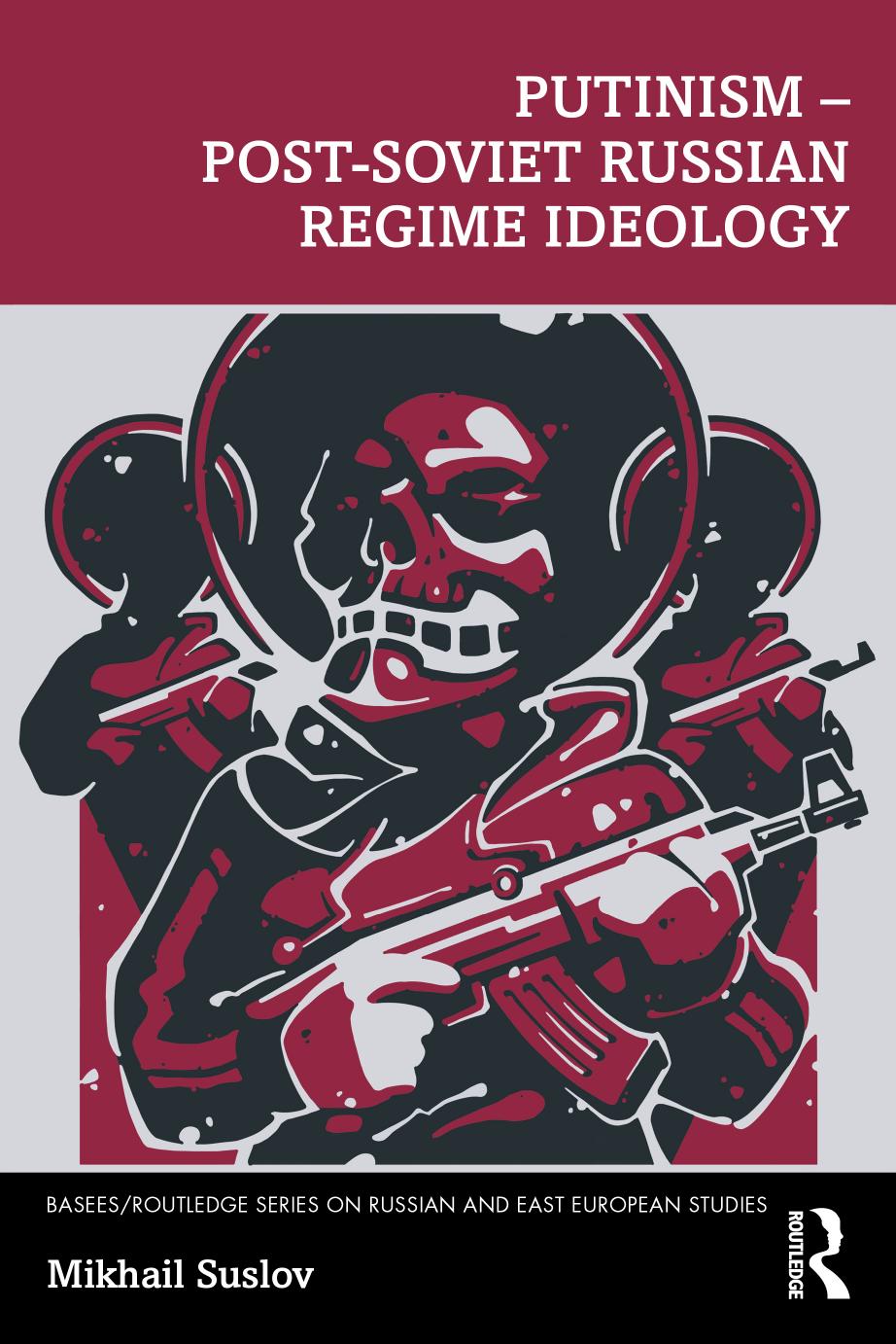 Putinism Postsoviet Russian Regime Ideology Mikhail Suslov