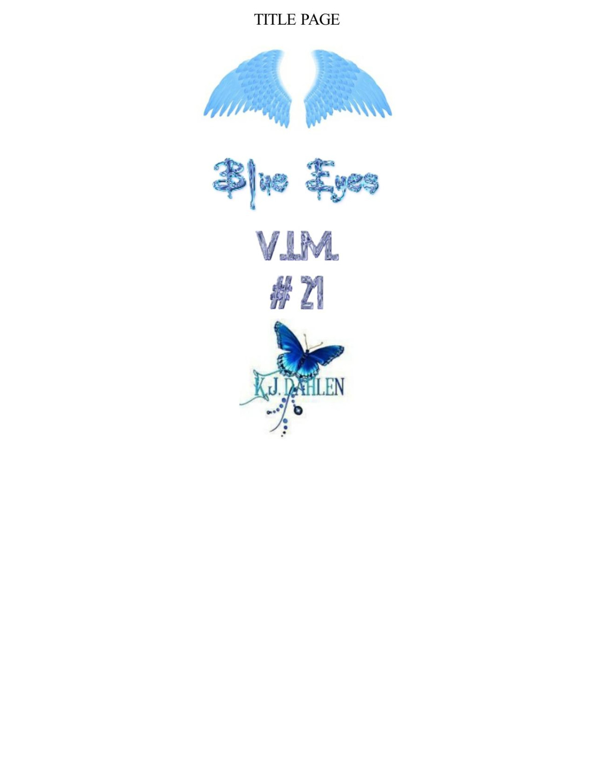 Blue Eyes Vengeance Is Mine 21 Kj Dahlen