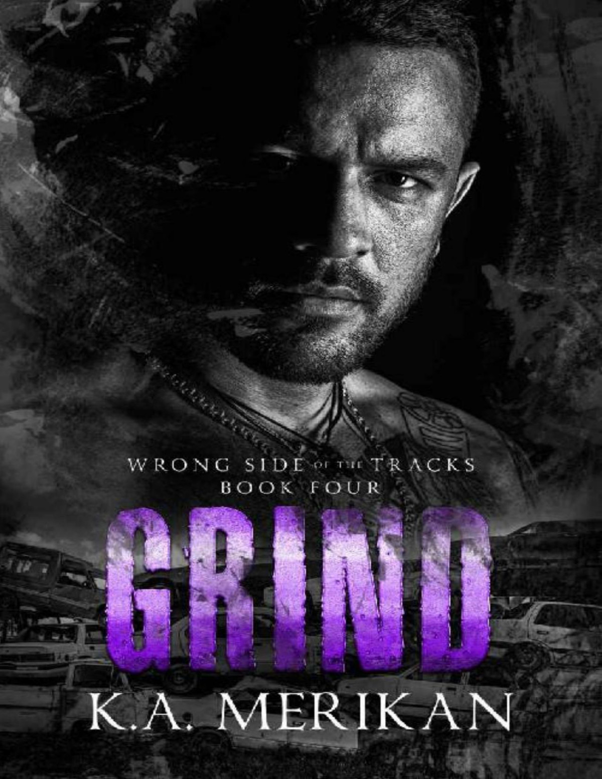 Grind Gay Romance Wrong Side Of The Tracks Book 4 Ka Merikan