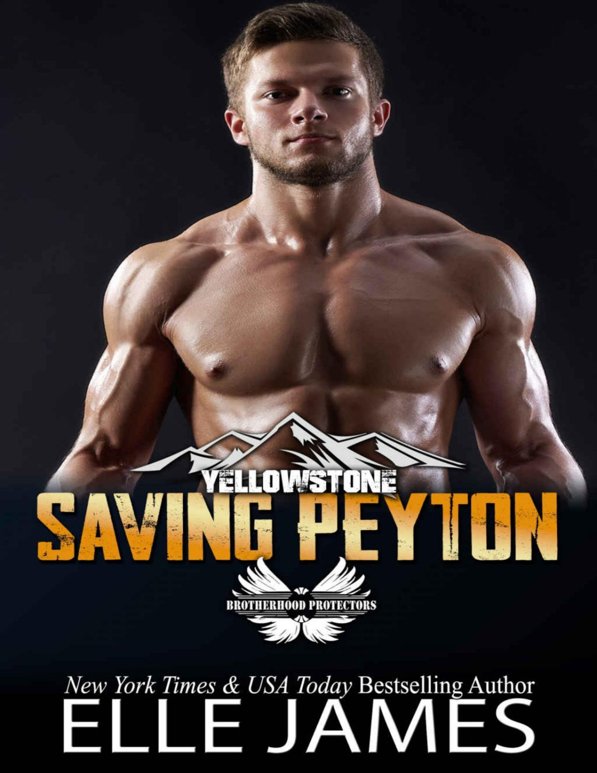 Saving Peyton Brotherhood Protectors Yellowstone Book 8 Elle James