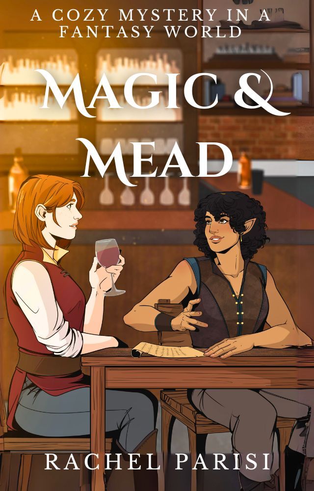 Magic Mead A Cozy Mystery In A Fantasy World Rachel Parisi