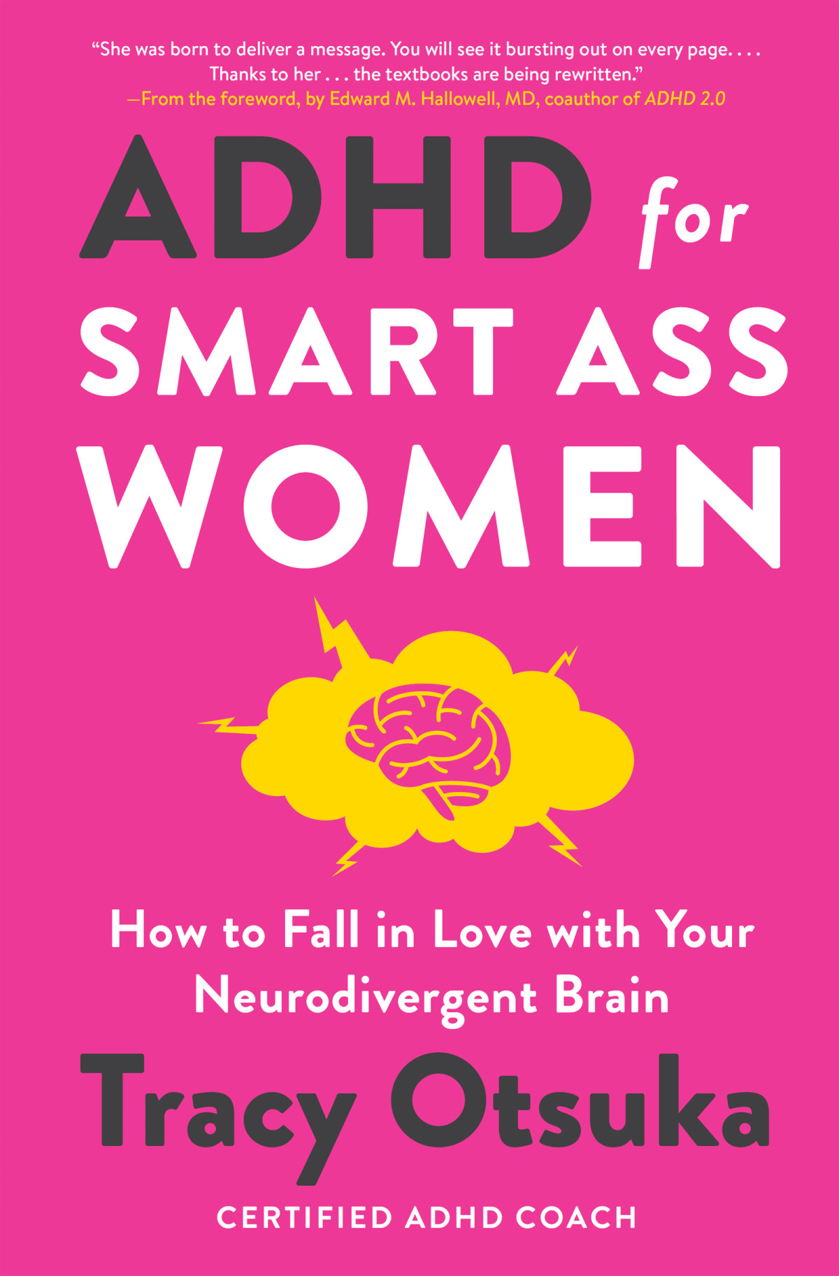 Adhd For Smart Ass Women How To Fall In Love With Your Neurodivergent Brain Tracy Otsuka