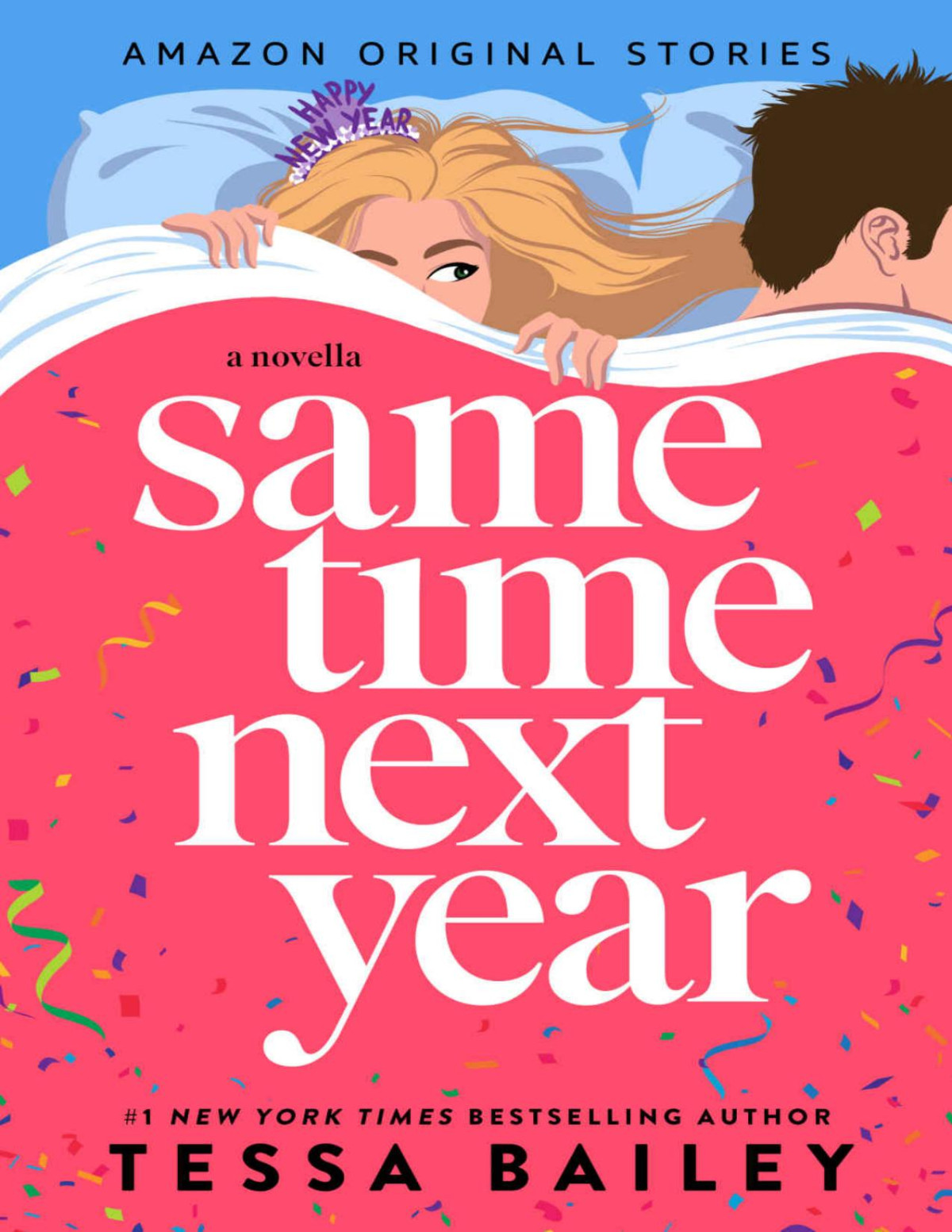 Same Time Next Year 1st Edition Bailey Tessa