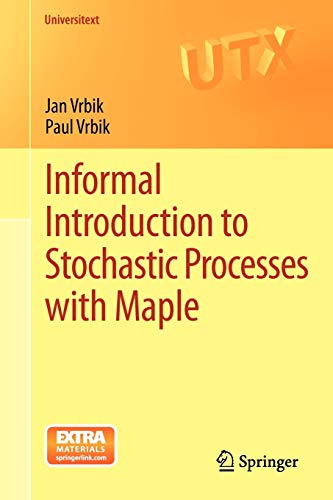 Informal Introduction To Stochastic Processes With Maple 2013th Edition Jan Vrbik