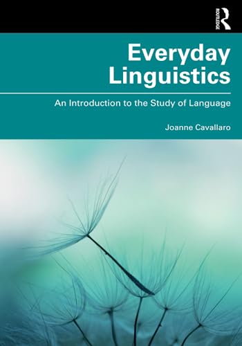 Everyday Linguistics An Introduction To The Study Of Language 1st Edition Joanne Cavallaro
