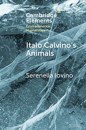 Italo Calvinos Animals Anthropocene Stories 1st Edition Iovino