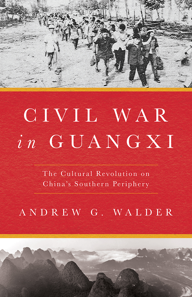 Civil War In Guangxi Andrew G Walder